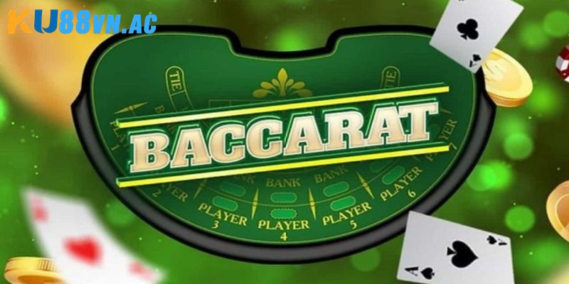 Tìm hiểu cách chơi game Baccarat là gì?