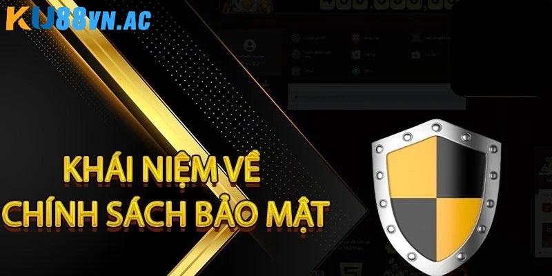 Tìm hiểu chính sách bảo mật