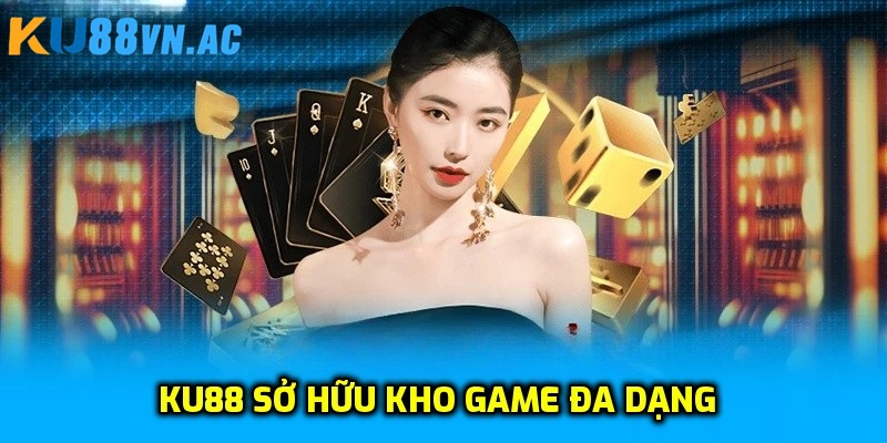 Kho game giải trí đa dạng