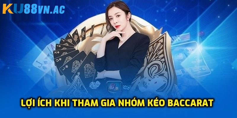 Tối ưu cơ hội thắng là lợi ích lớn nhất khi tham gia nhóm kéo