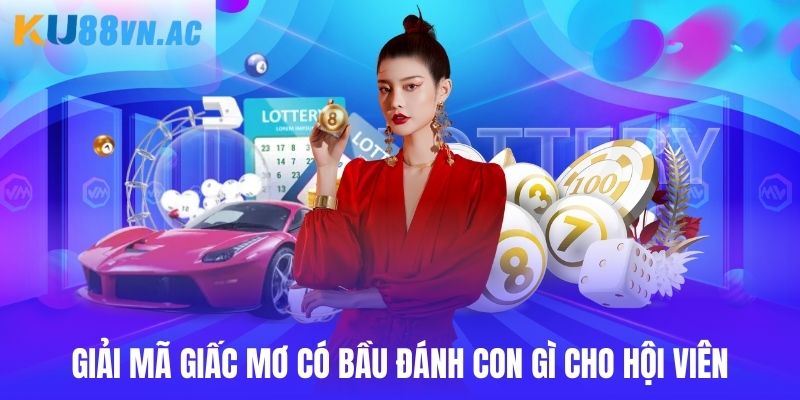 Giải mã giấc mơ có bầu đánh con gì cho hội viên